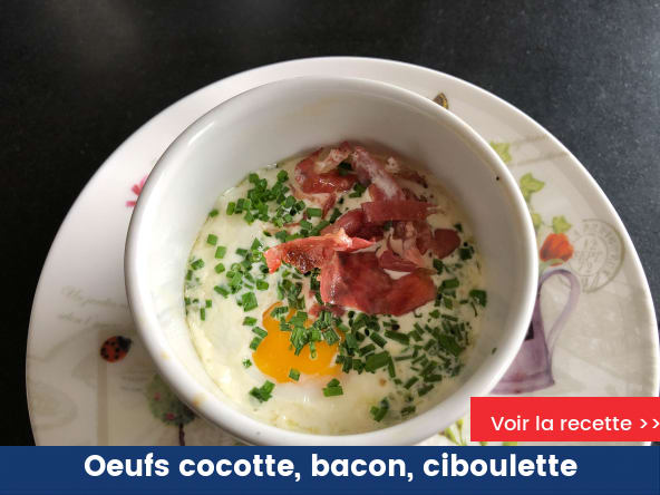 Oeufs cocotte, bacon, ciboulette